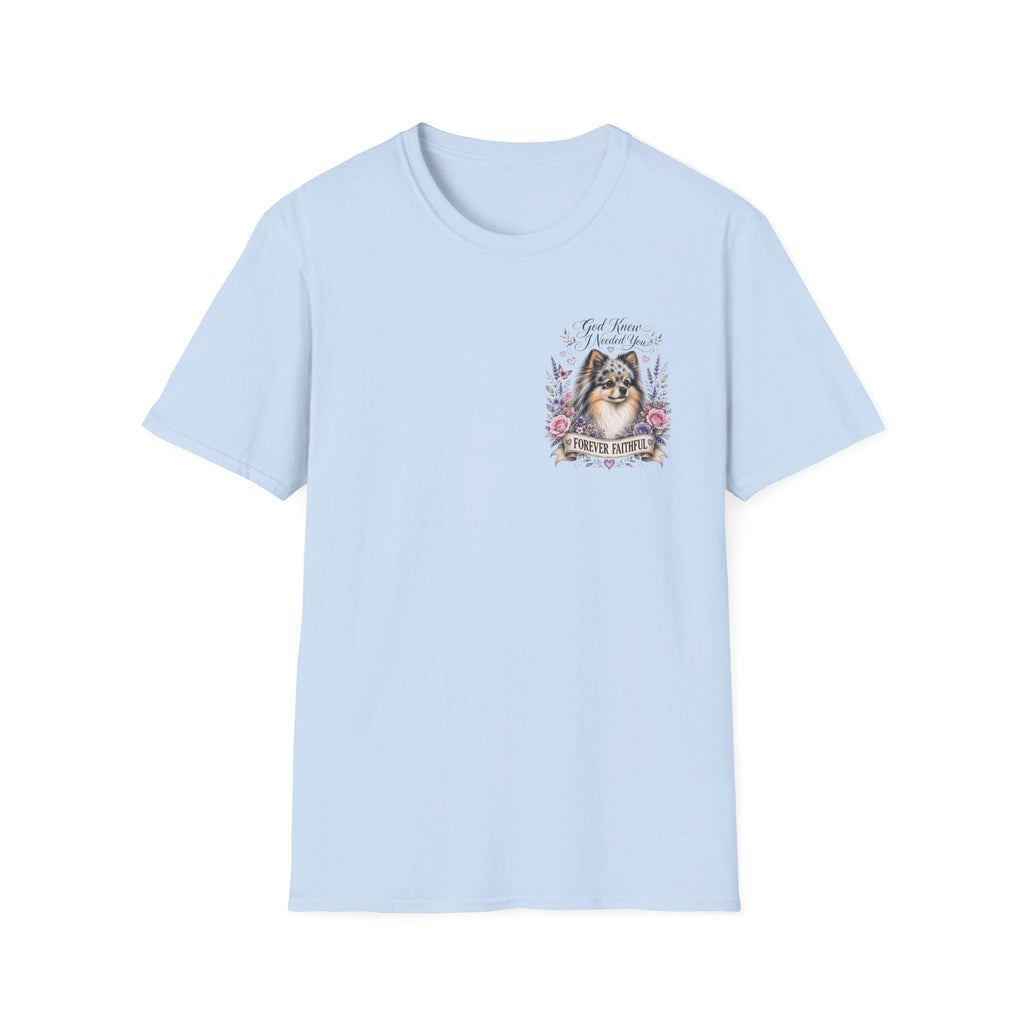 Sheltie Forever Faithful T‑Shirt — "God Knew I Needed You" Floral Dog Tee Pomeranian